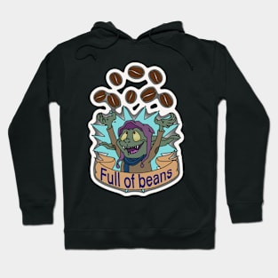 Full of beans Hoodie